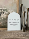 Any Day Spent | Arch